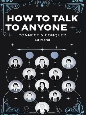 cover image of How to Talk to Anyone-Connect & Conquer